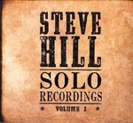 Steve Hill Solo Recordings Vol 1