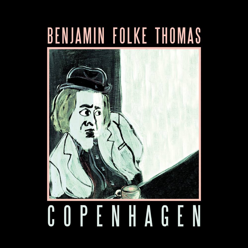 image of Benjamin Folke Thomas Copenhagen album cover