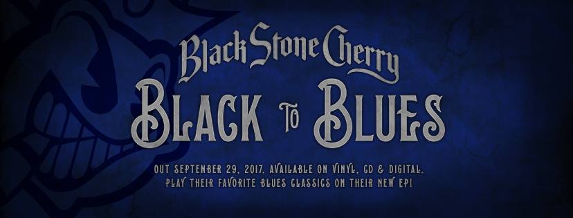 Banner image for Black Stone Cherry - Out 29th Sept - Black To Blues