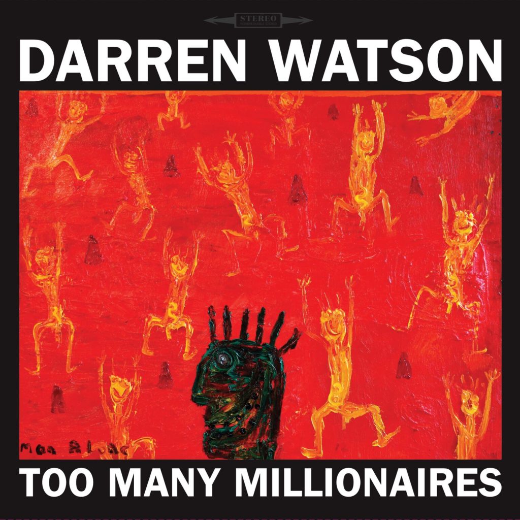 album cover artwork for Darren Watson, Too Many Millionaires