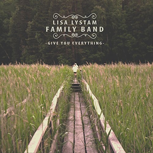 photo of album cover for Lisa Lystam Family Band - Give You Everything