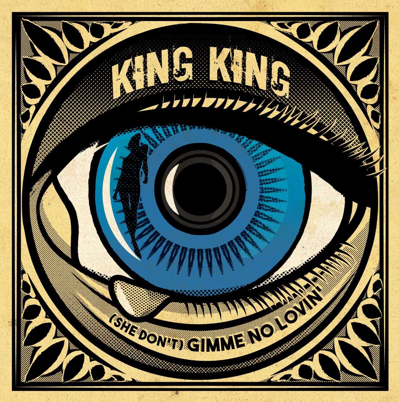 King King (She Don't) Gimme No Lovin' image for new single release