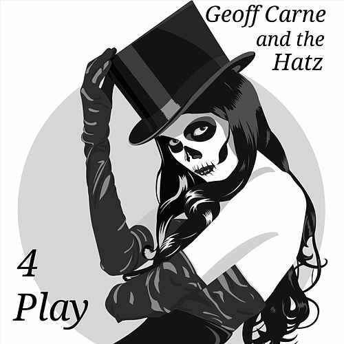 GEOFF CARNE AND THE HATZ 4 Play