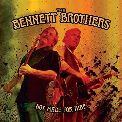 THE BENNET BROTHERS – Not Made For Hire