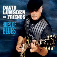 DAVID LUMSDEN & FRIENDS Hues of Blues