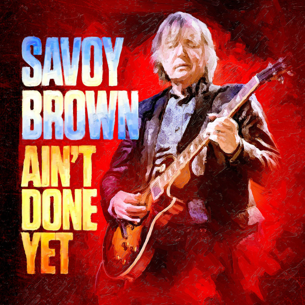 image of savoy brown album cover for ain't done yet 2020