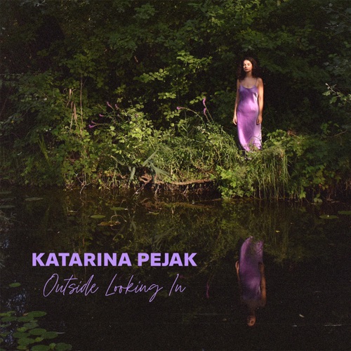 REVIEW: KATARINA PEJAK – OUTSIDE LOOKING IN (Independent Release)