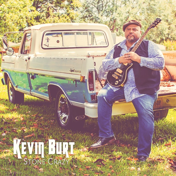 ALBUM REVIEW: KEVIN BURT – STONE CRAZY (Gulf Coast Records)