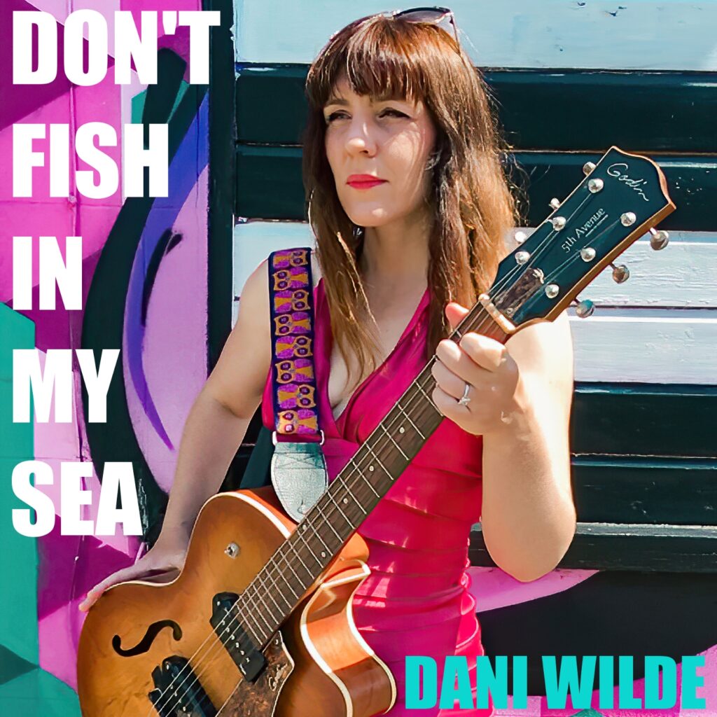 Dani Wilde Don't Fish