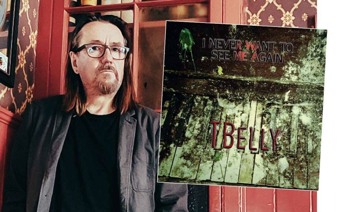 TBelly announces  the release of new album “I Never Want To See Me Again”