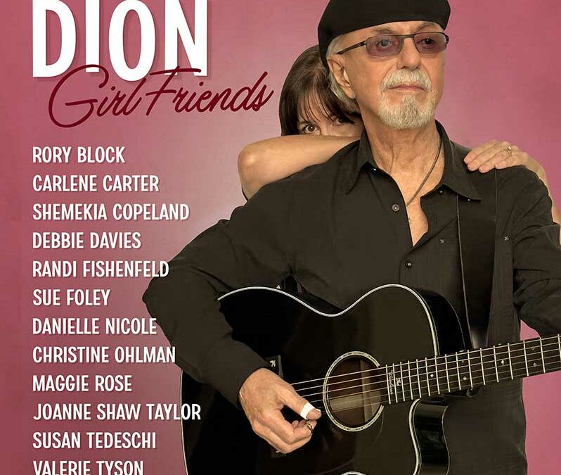 DION’S NEW ALBUM “GIRL FRIENDS” SHOWCASESPOWERFUL FEMALE COLLABORATIONS